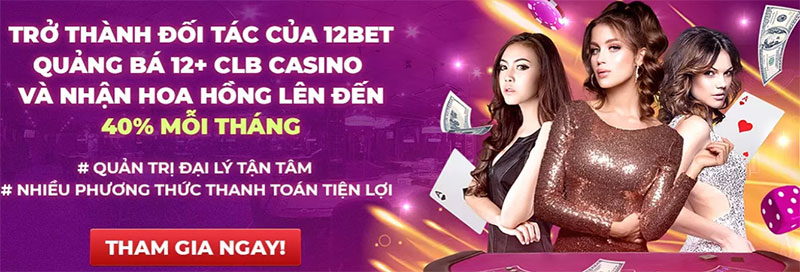 Đại lý tại 12bet Đại lý tại 12bet